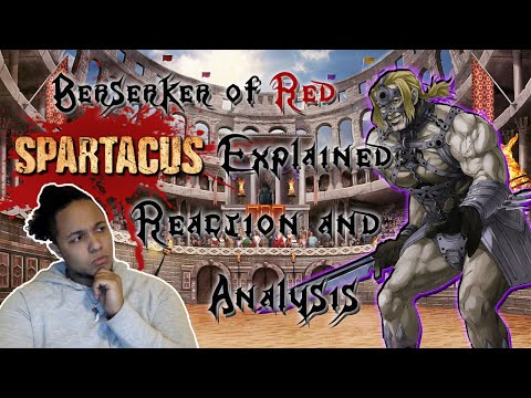 Spartacus Explained REACTION/ANALYSIS (Lore, NP, Skills and Abilities)