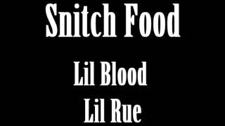 Snitch Food (Lil Blood, Lil Rue)