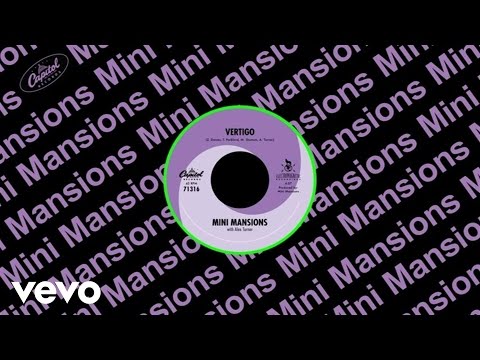 Mini Mansions - Vertigo (Audio) ft. Alex Turner