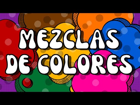 MEZCLAS DE COLORES - COLORES PRIMARIOS - COLORES SECUNDARIOS