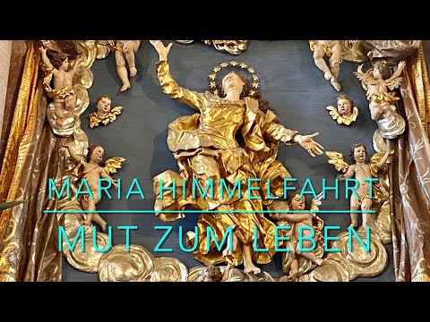 „MUT ZUM LEBEN“ - Einladung zu Maria Himmelfahrt