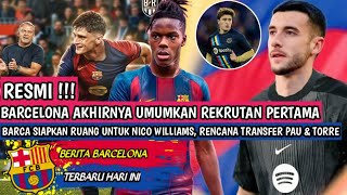 Download lagu RESMI❗REKRUTAN PERTAMA BARCA✅BARCA SIAPKAN RUANG UNTUK NICO WILLIAMS✅ RENCANA TRANSFER PAU & TORRE✅ mp3