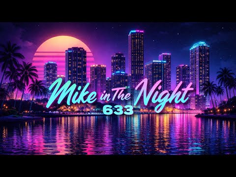 Mike in the Night E633 - Next Major Distraction in the Works, Call ins, Next weeks news today !