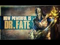 How Powerful Is Doctor Fate?