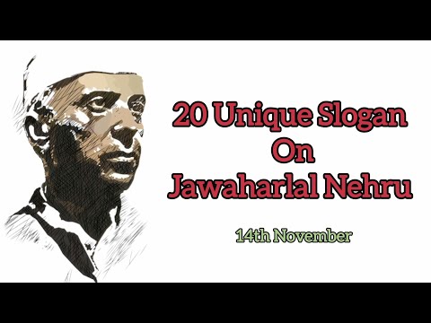 To 20 best slogan on Jawaharlal Nehru ll Slogan on 14 Novemberl#14november #jawaharlalnehru #slogan