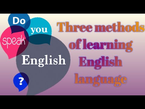 Three methods of learning language // improve your English fluently // English speaking practice