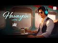 Hawayein (Lofi Flip) | Jab Harry Met Sejal |Shah Rukh Khan, Anushka | Arijit Singh | Pritam | VIBIE