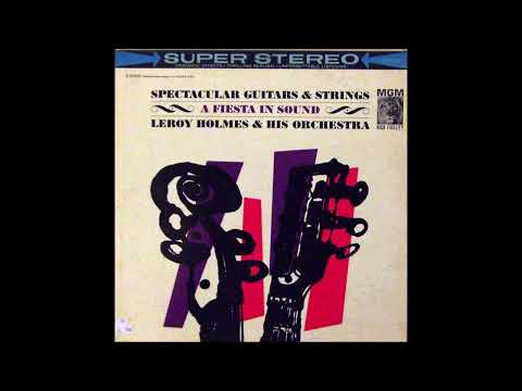 Leroy Holmes Orchestra – A Fiesta In Sound