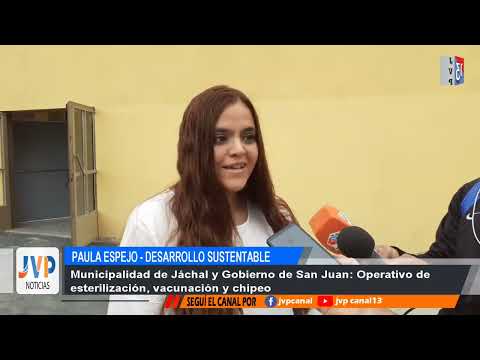 Municipalidad de Jáchal y Gobierno de San Juan: Operativo de esterilización, vacunación y chipeo
