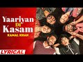 Yaariyan Di Kasam Lyrical Kamal Khan Harish Verma Yuvraaj Hans Prabh Gill New Songs 2022
