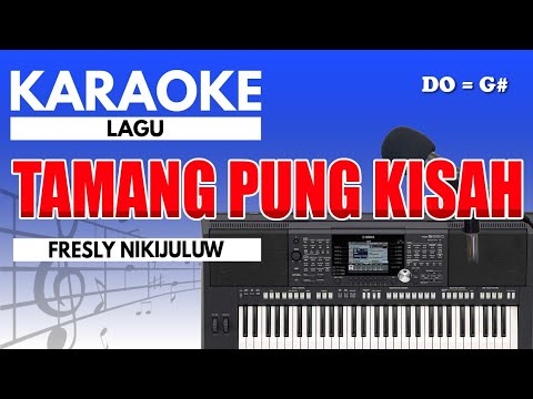 Karaoke - Tamang Pung Kisah // Fresly Nikijuluw