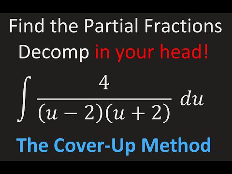 Math 212 1XW Lecture 6 - Partial Fractions and the Cover Up Method