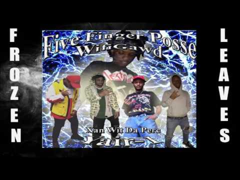 5FINGERPOSSE - XAN WIT DA PERC FT. WIFIGAWD [PROD. BY YAIR-1]