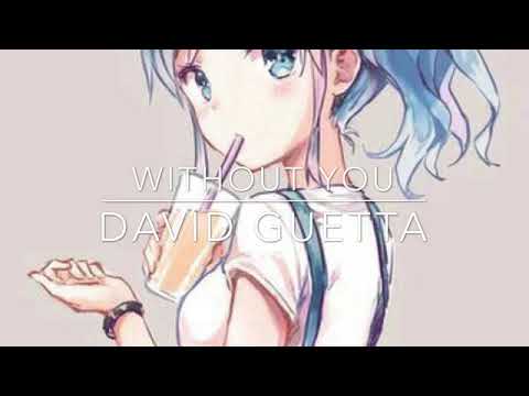Without you - David Guetta - Nightcore