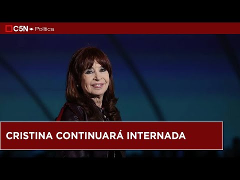 New medical report on Cristina Kirchner: her progress continues but she will remain hospitalized