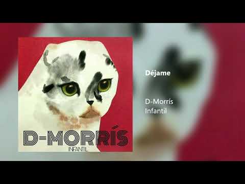 D-Morrís - Déjame (Demo)