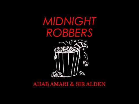 Ahab Amari & Sir Alden - Midnight Robbers (Audio Only)