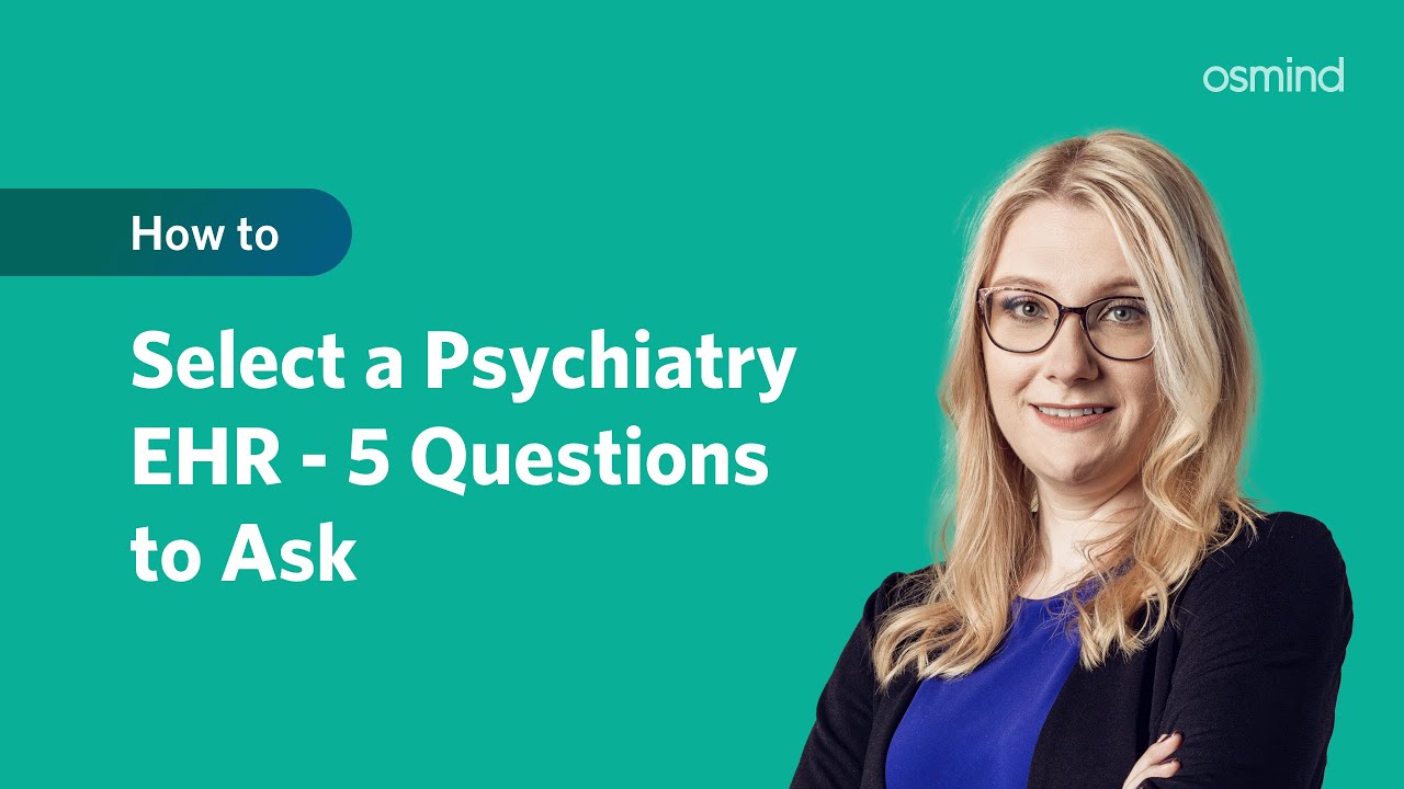 Choose the Best Psychiatry EHR for your Mental Health Practice (Ask these 5 questions)