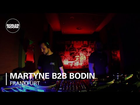 Martyne b2b Bodin Boiler Room Frankfurt DJ Set