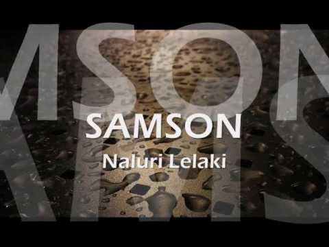 download lagu mp3 mp4 Samsons Naluri Lelaki Lirik, download lagu Samsons Naluri Lelaki Lirik gratis, unduh video klip Samsons Naluri Lelaki Lirik