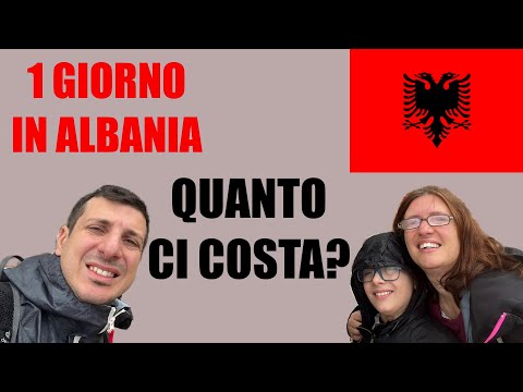 Albania il primo giorno. Quanto spendiamo?