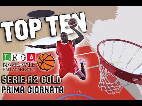 SERIE A2 GOLD 1° GIORNATA - LA TOP TEN