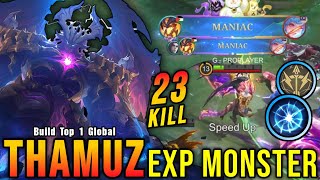 23 Kills + 2x MANIAC!! Thamuz Best Build Exp Lane!! - Build Top 1 Global Thamuz ~ MLBB