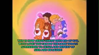 Care Bears  this is how jesus gets rid of evil