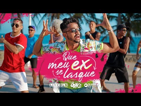 Que Meu Ex Se Lasque - Lincoln e Duas Medidas  | Clipe Oficial