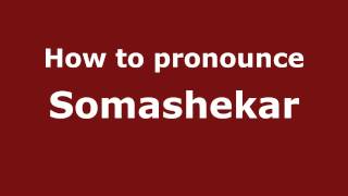 How to pronounce Somashekar