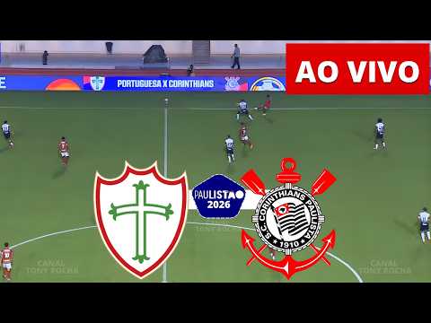 ONDE ASSISTIR PORTUGUESA X CORINTHIANS AO VIVO | CAMPEONATO PAULISTA 2026