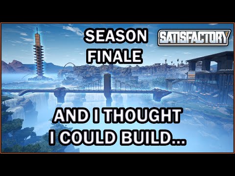 Ingenuity at it's Finest. Blown Away Again! Season 2 Finale Ep.20 [Satisfactory Game]