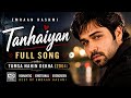 Tanhaiyan Full Song Emraan Hashmi Tumsa Nahin Dekha 2004 Romantic Bollywood Song HD 1080p
