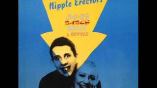 The Nipple Erectors - Nervous Wreck
