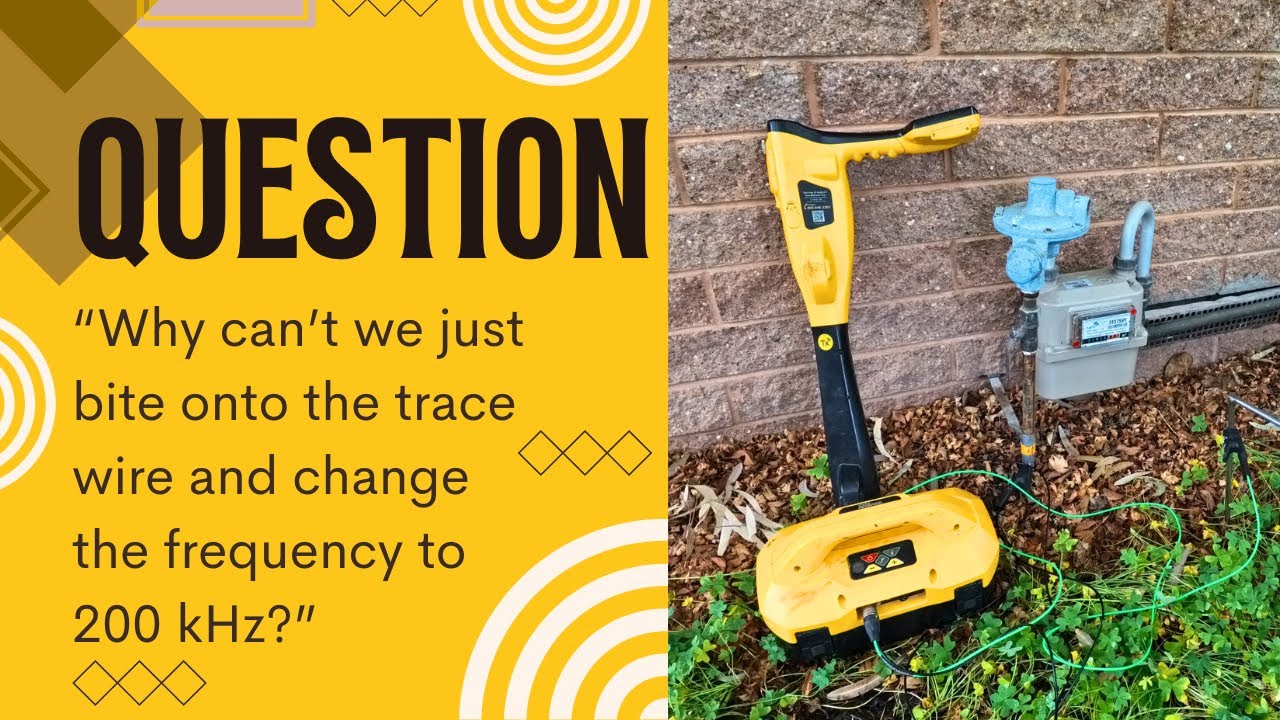 Answering question about locating gas trace wire using 200 kHz