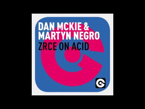 Dan Mckie & Martyn Negro - Zrce On Acid