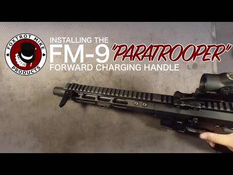 Installing the Foxtrot Mike FM-9 "Paratrooper" Forward Charging Handle