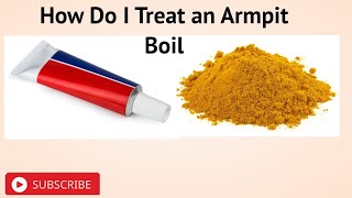 How Do I Treat an Armpit Boil