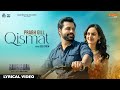 Qismat | Lyrical Video | Prabh Gill | Amrit Maan | Babbar | Desi Crew | New Punjabi Songs 2022