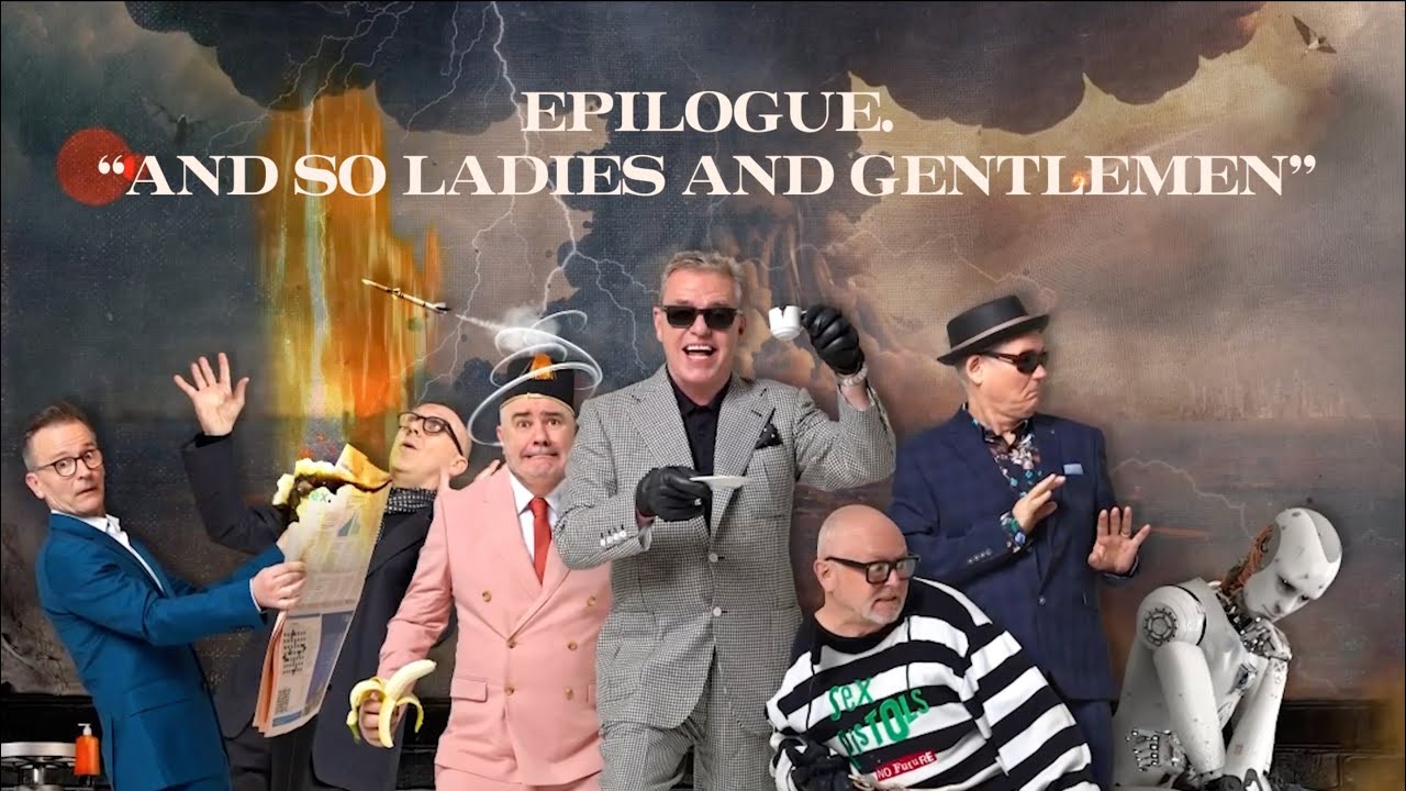 Madness - Epilogue: "And so Ladies and Gentlemen.."