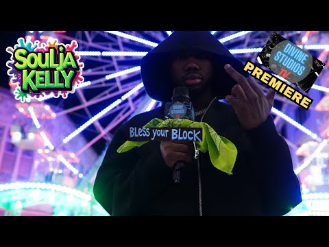 Soulja Kelly - Bless Your Block (Season 2) 🇬🇧-🇺🇸 @Divinestudiostv