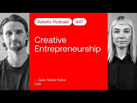 Asketic Podcast #47 Zane Tetere – Creative Entrepreneurship