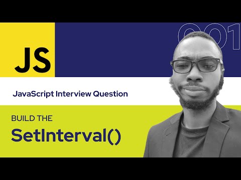 Javascript Interview Question Build The Setinterval Function Web Boss