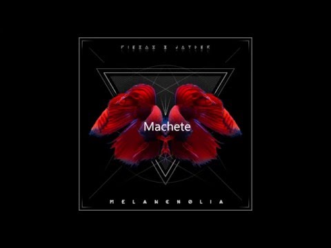 Piezas y Jayder - Machete (Melancholia 2015)