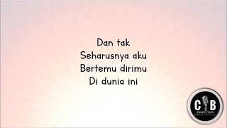 Download lagu Dan tak seharusnya aku Bertemu dirimu didunia ini mp3