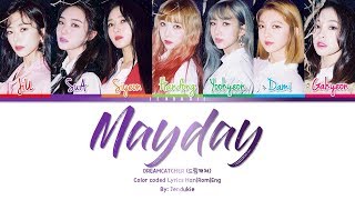 Dreamcatcher (드림캐쳐) - &#39;MAYDAY&#39; Lyrics [Color Coded Han|Rom|Eng]