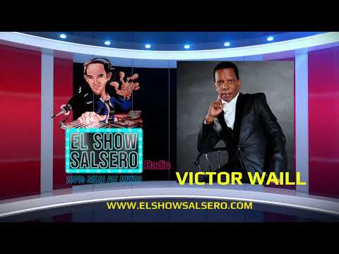 Víctor Waill especial mezcla de éxitos, salsero Dominicano, "el Maestro"
