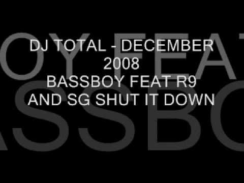 BASSBOY FEAT R9 AND SG - SHUT IT DOWN