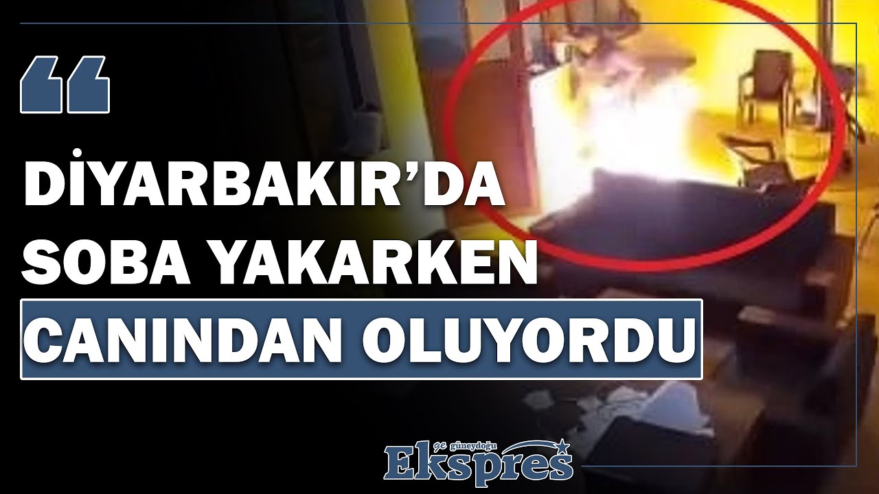 Diyarbakır’da soba yakarken canından oluyordu