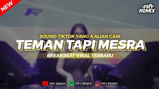 Download lagu DJ TEMAN TAPI MESRA - BREAKBEAT REMIX VIRAL TERBARU || FRY REMIX mp3